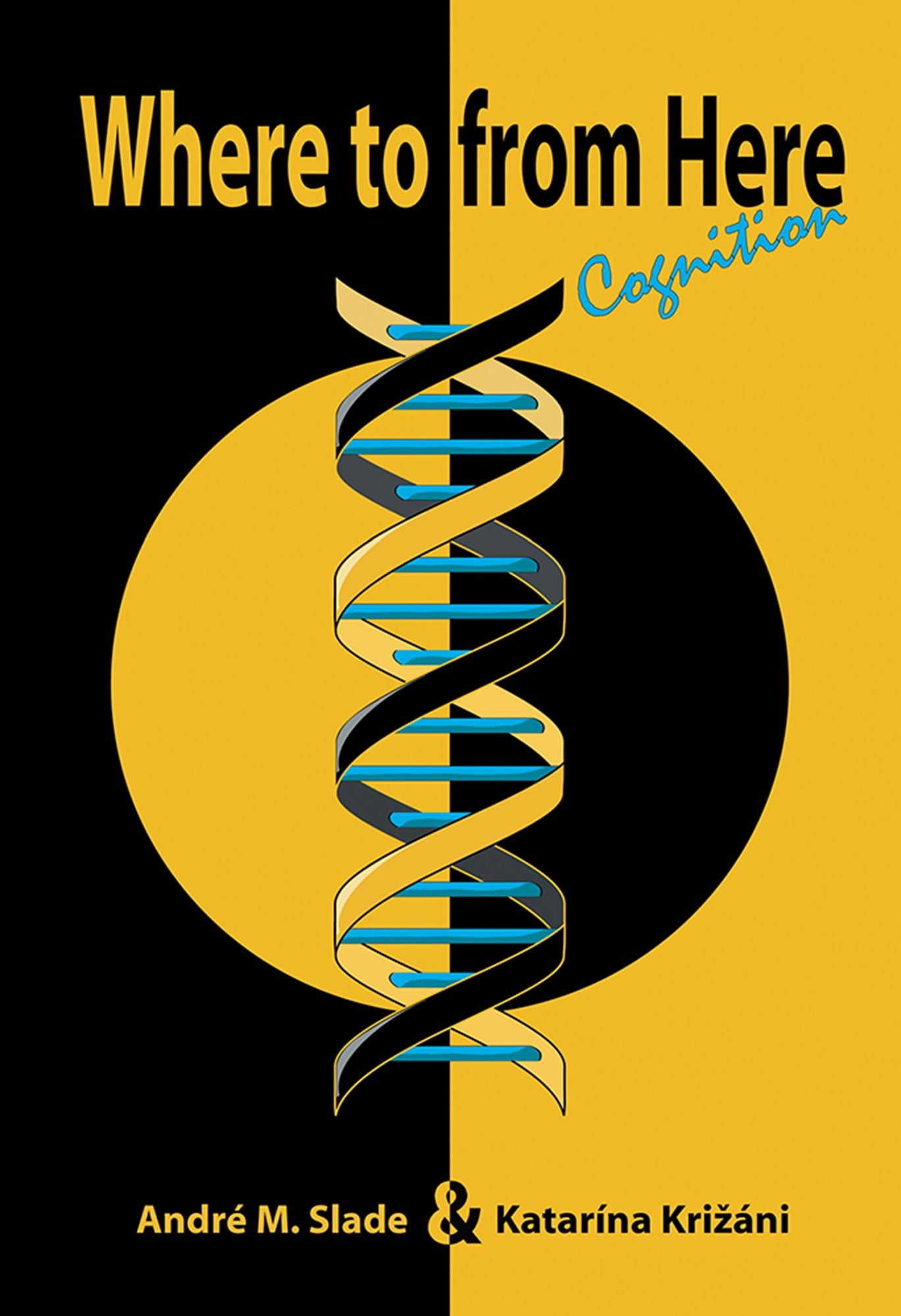 Where to from Here: Cognition