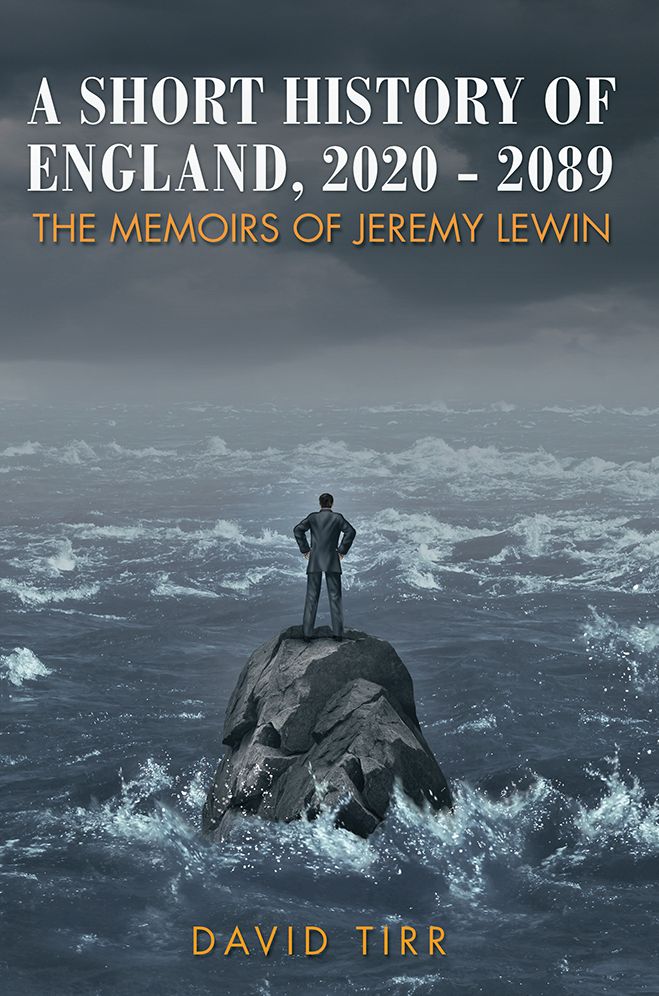 A Short History of England, 2020-2089: the memoirs of Jeremy Lewin