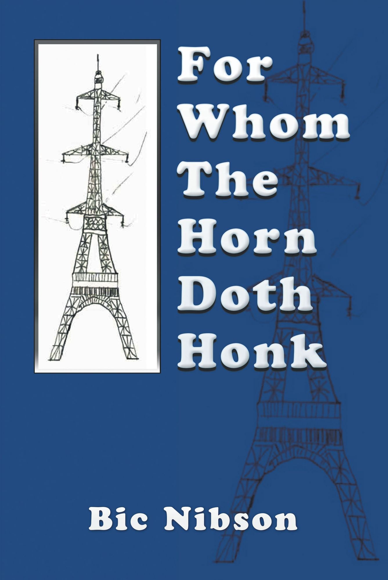 For Whom the Horn Doth Honk: For Whom the Horn Honks
