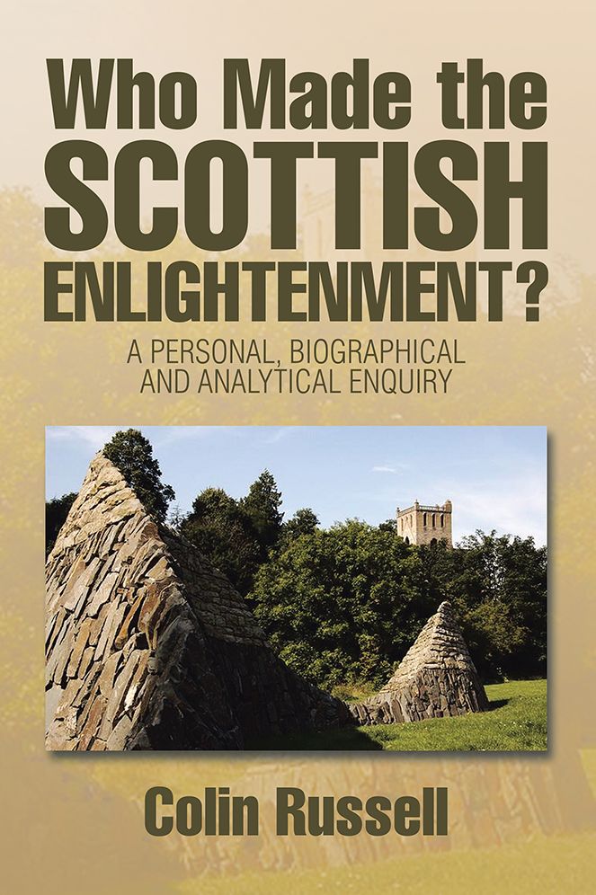 Who Made the Scottish Enlightenment?: A Personal, Biographical and Analytical Enquiry