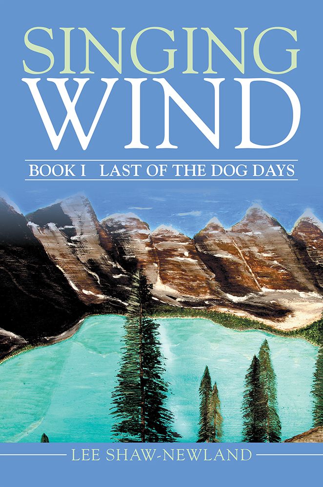 SINGING WIND: BOOK I LAST OF THE DOG DAYS