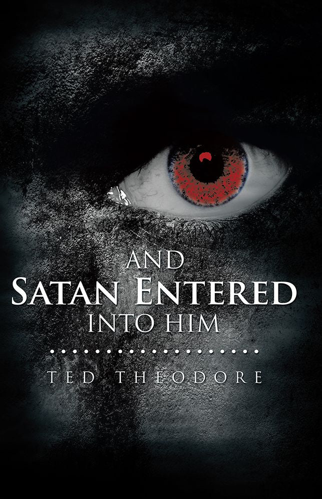 AND SATAN ENTERED INTO HIM