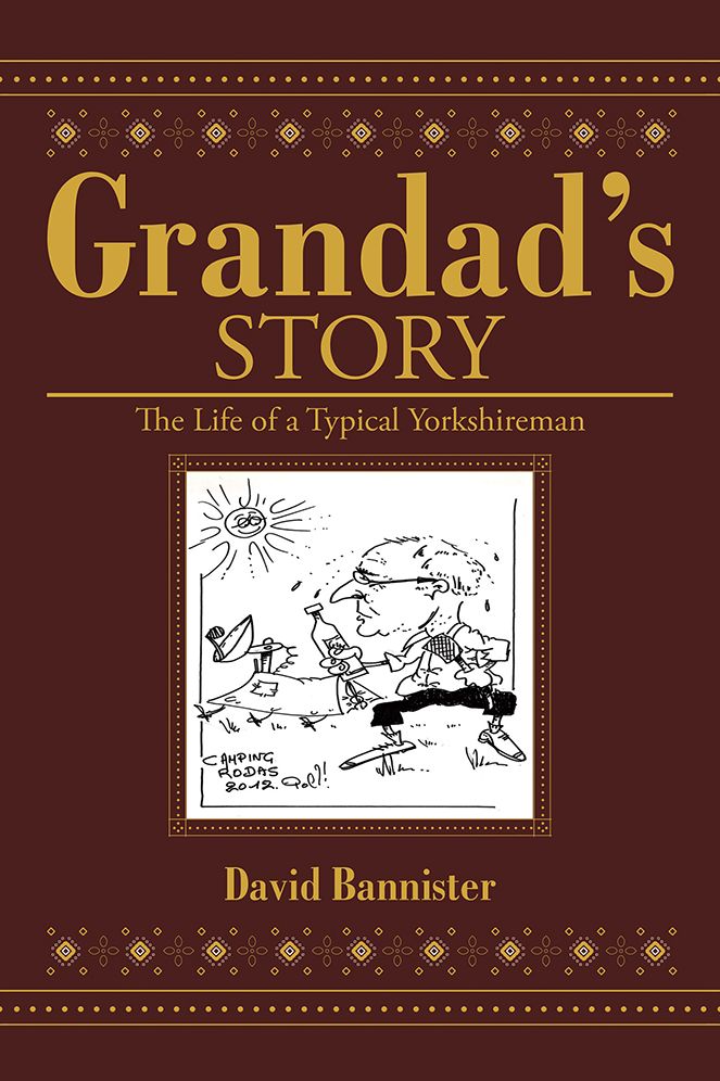 Grandad's Story: The Life of a Typical Yorkshireman