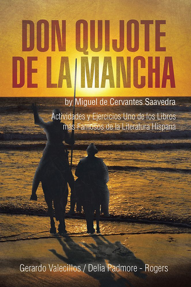 Don Quijote de la Mancha: Actividades y Ejercicios Uno de los Libros más Famosos de la Literatura Hispana