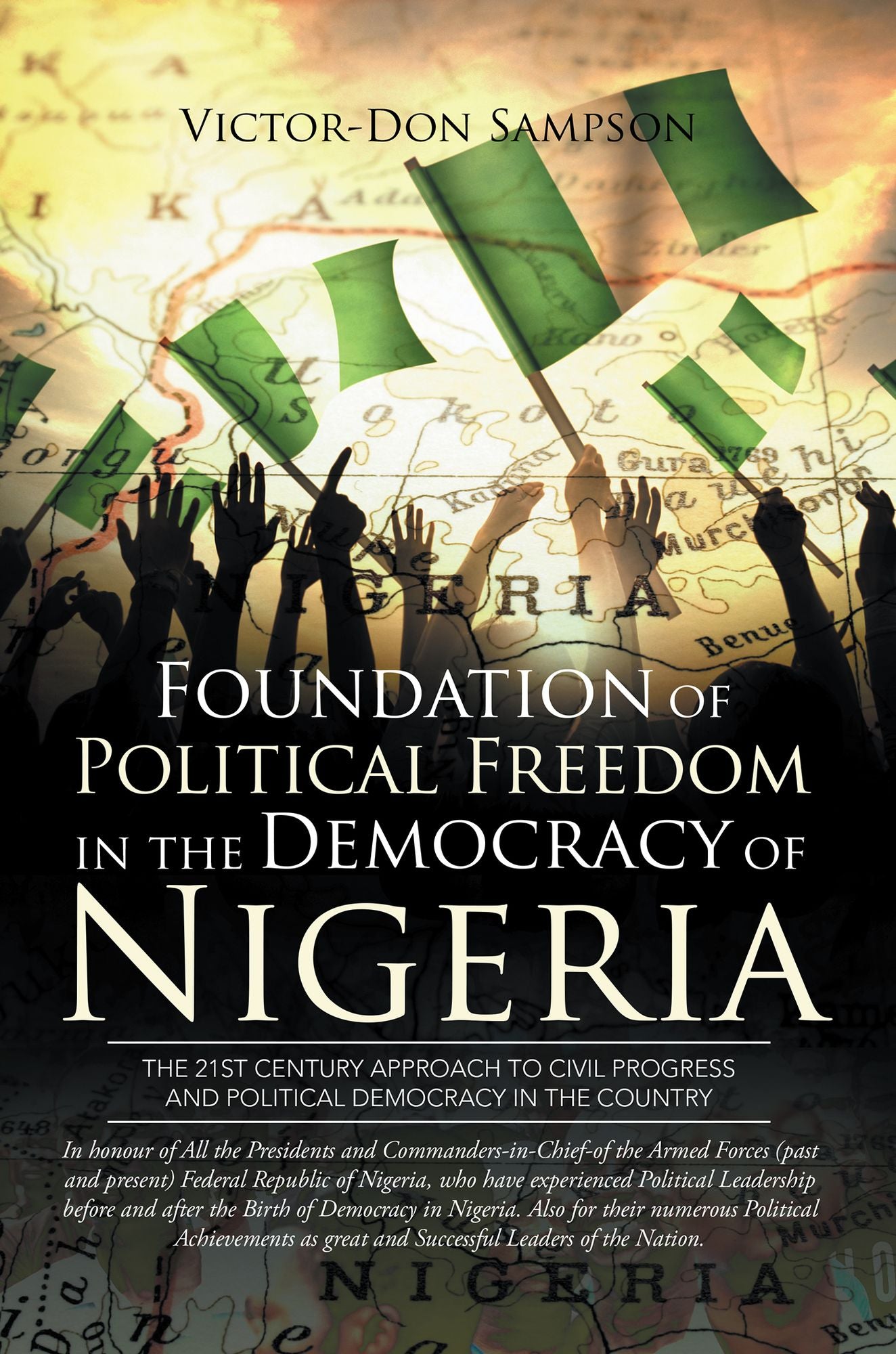 Foundation of Political Freedom in the Democracy of Nigeria: The 21st Century Approach to Civil Progress and Political Democracy in the Country
