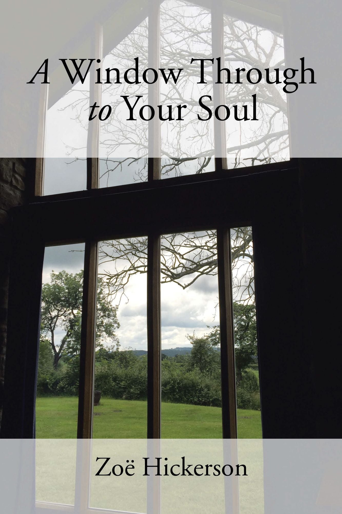 A Window Through to Your Soul