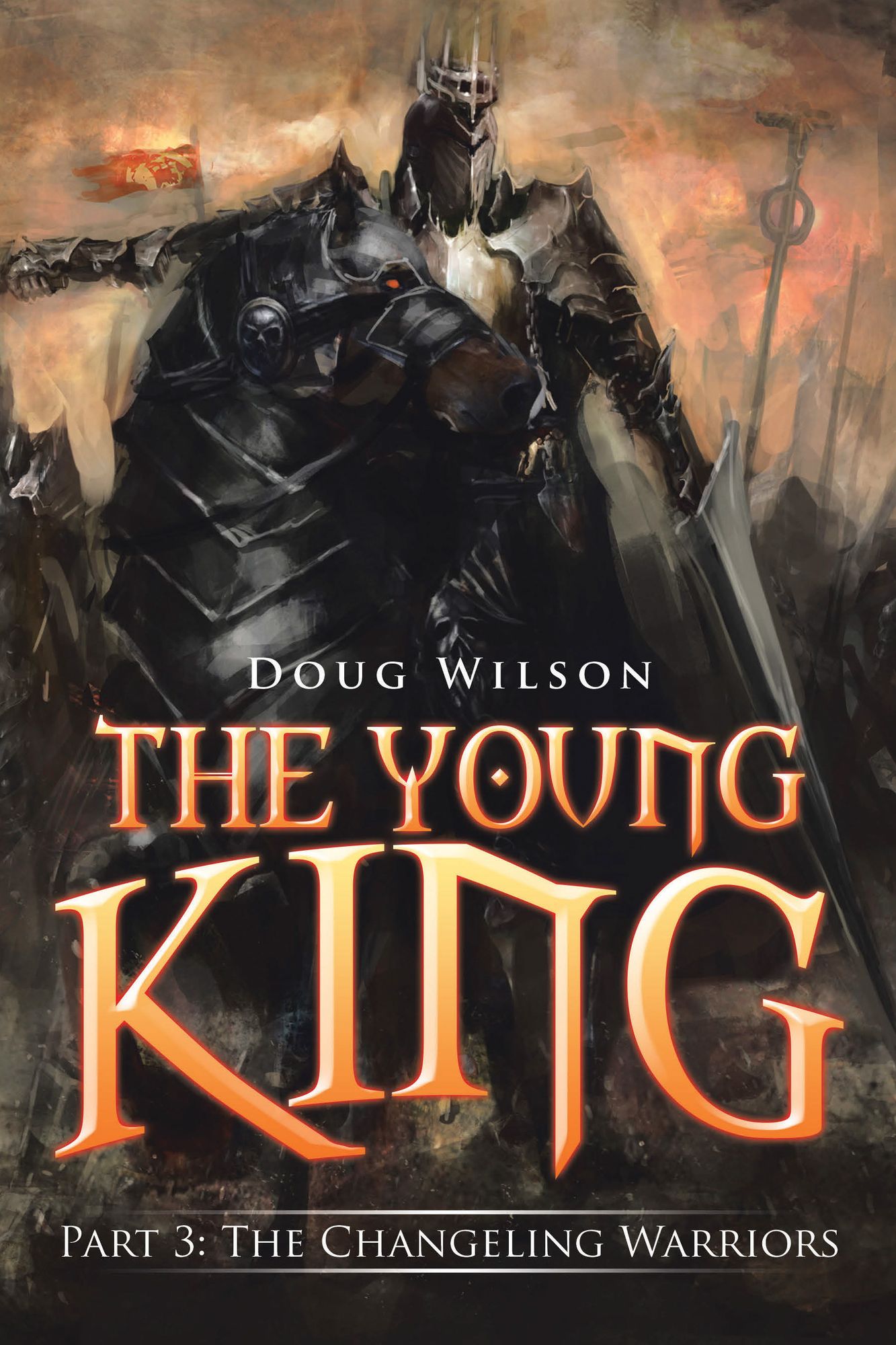 The Young King: Part 3: the Changeling Warriors