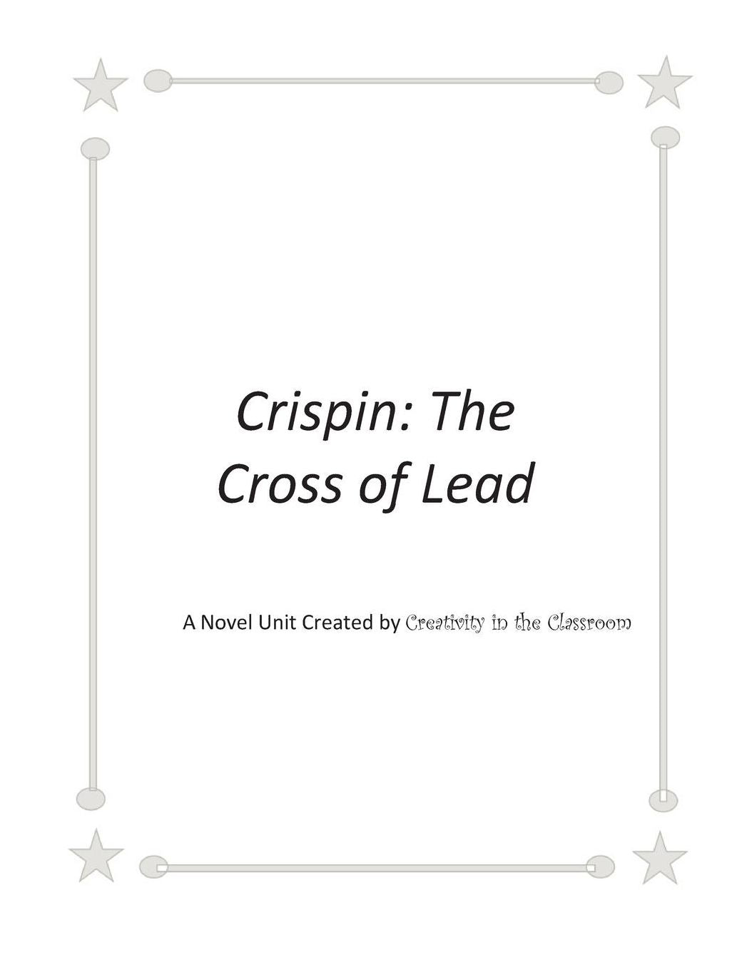 Crispin The Cross of Lead: A Novel Unit Created by Creativity in the Classroom