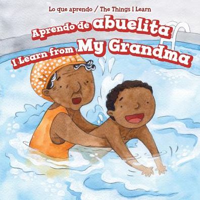 Aprendo de Abuelita / I Learn from My Grandma