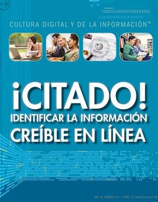 Citado!: Identificar La Informacion Creible En Linea (Cited! Identifying Credible Information Online)