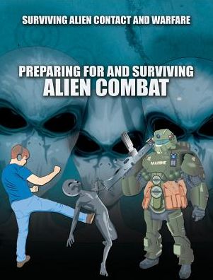 Preparing for and Surviving Alien Combat