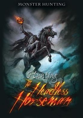 Hunting the Headless Horseman