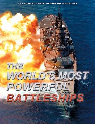 The World's Most Powerful Battleships