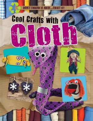 Cool Crafts with Cloth