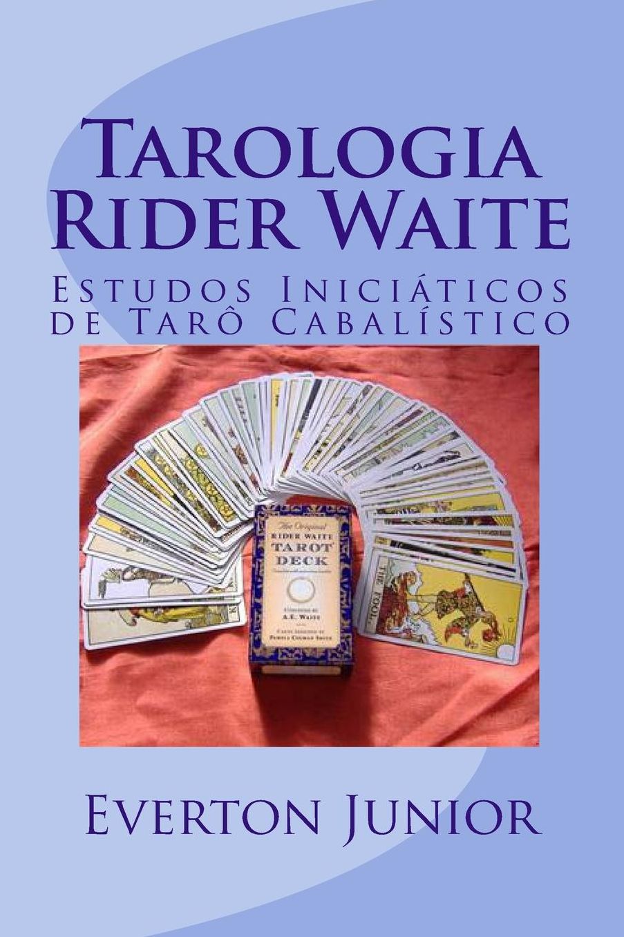 Tarologia Rider Waite: Estudos Inici ticos de Tar Cabal stico