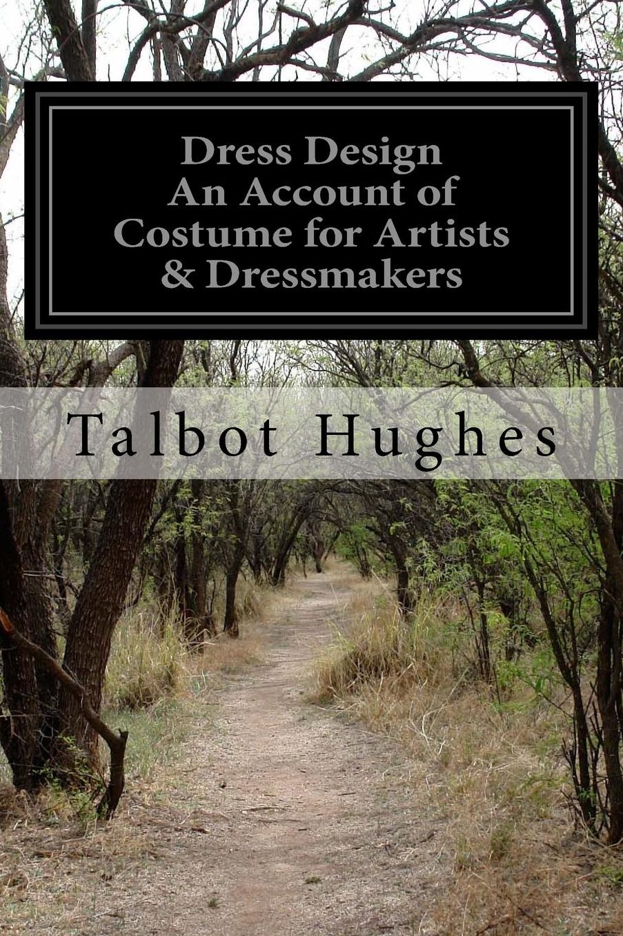 Dress Design: An Account of Costume for Artists & Dressmakers