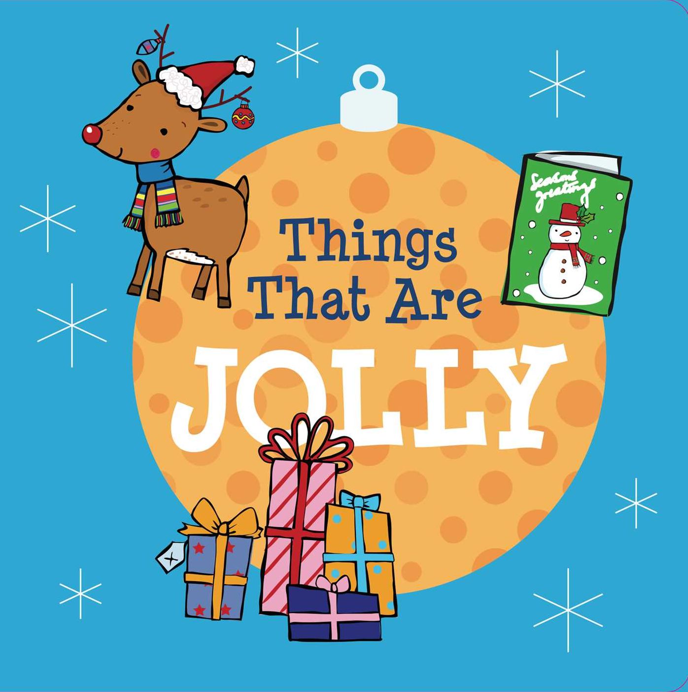 Things That Are Jolly, Bright, Merry, and Yummy