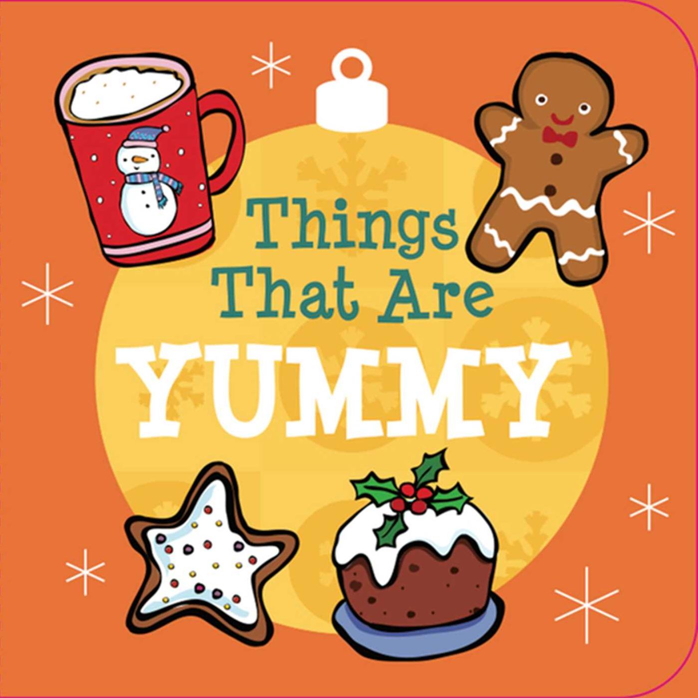 Things That Are Jolly, Bright, Merry, and Yummy