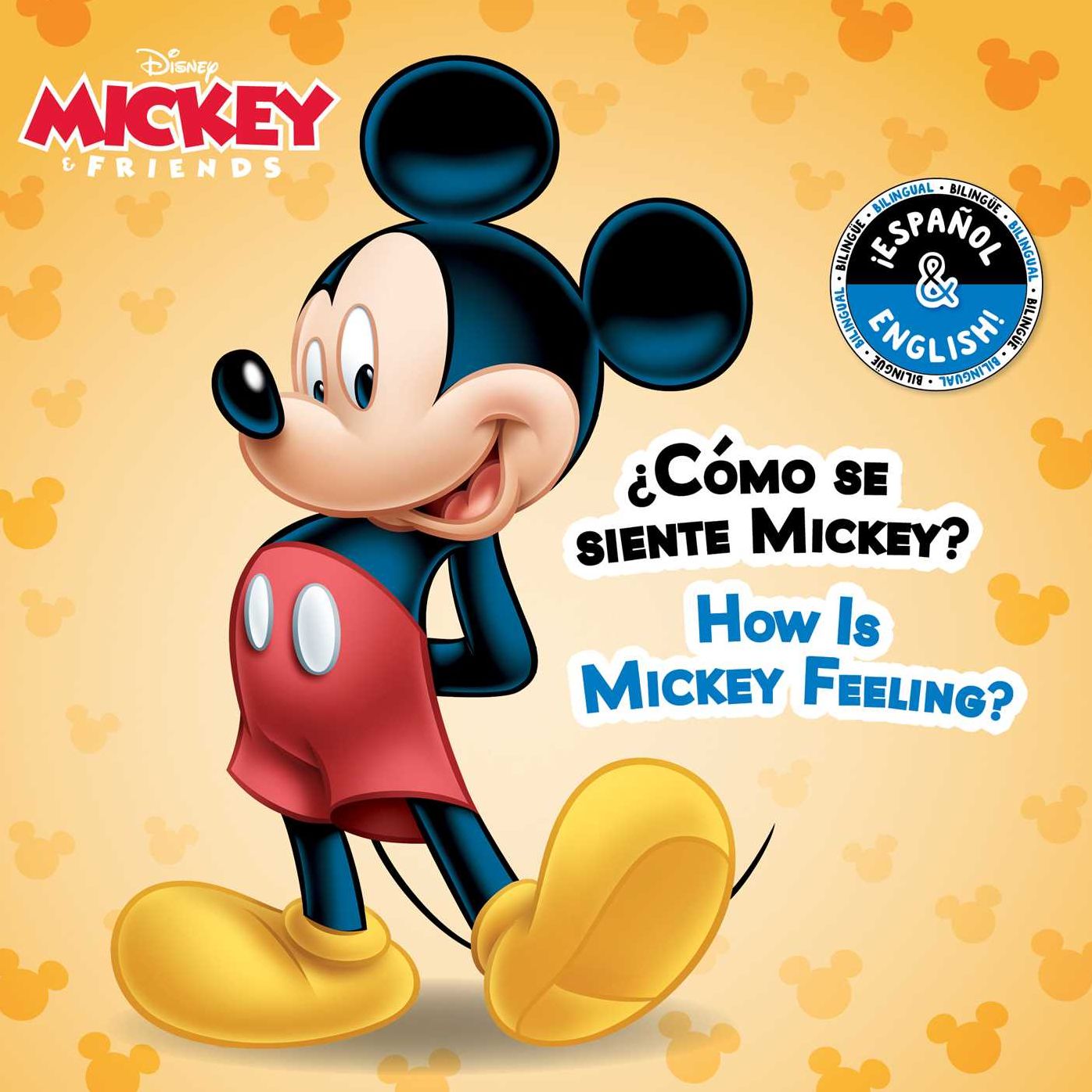 How Is Mickey Feeling? / ï¿½Cï¿½mo se siente Mickey? (English-Spanish) (Disney Mickey Mouse)