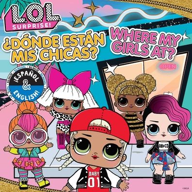 L.O.L. Surprise!: Where My Girls At? / Ã¯Â¿Â½DÃ¯Â¿Â½nde estÃ¯Â¿Â½n mis chicas? (English/Spanish)
