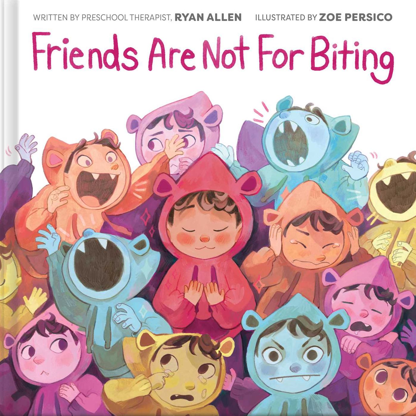 Friends Are Not for Biting (A Gentle Parenting Guide Picture Book Series for Kids)