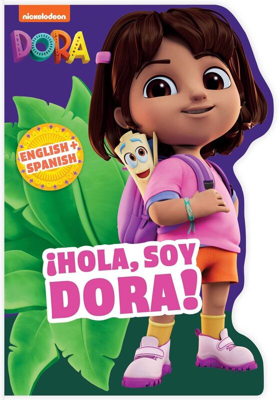 Dora: ï¿½Hola, Soy Dora! (a Dora Nickelodeon English-Spanish Bilingual Shaped Board Book for Kids)