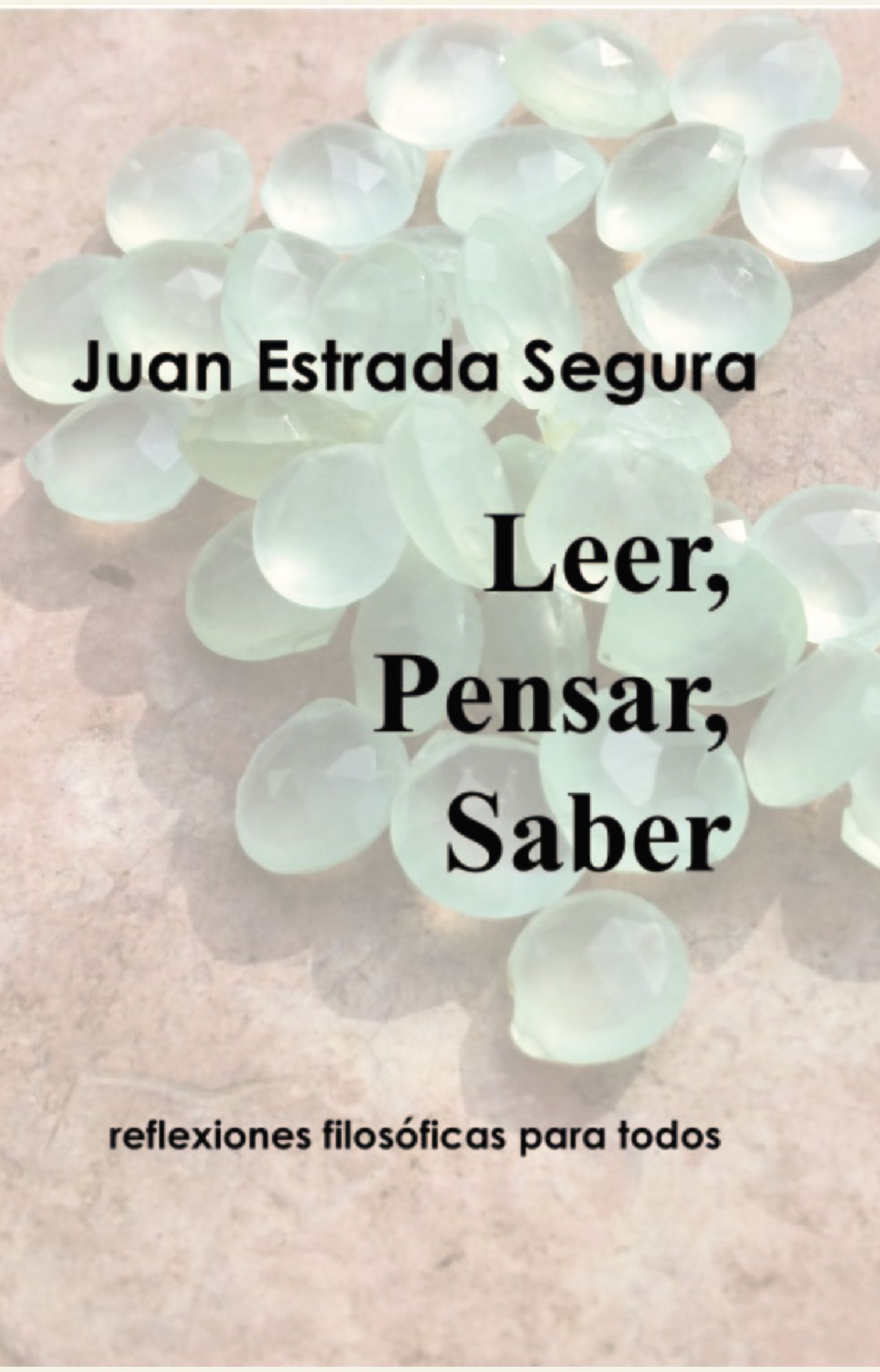 Leer, Pensar, Saber: reflexiones filosóficas para todos