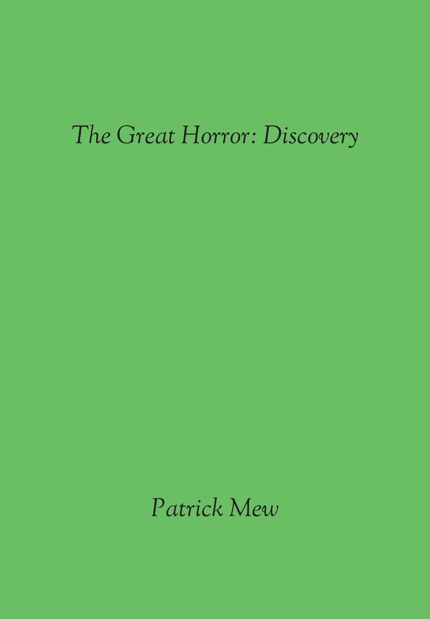 The Great Horror: Discovery