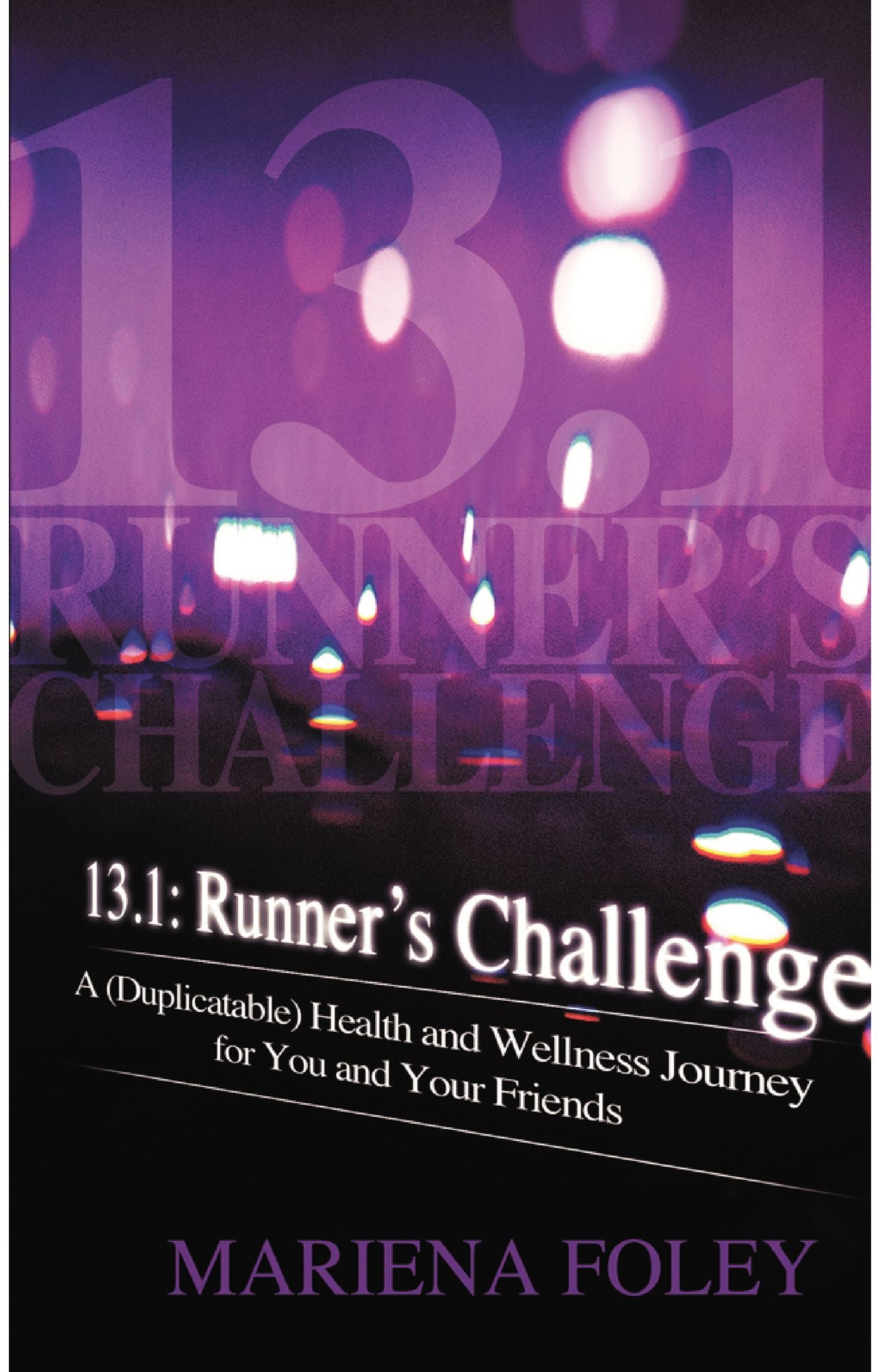 13.1: Runner's Challenge: A (Duplicatable) Health and Wellness Journey for You and Your Friends