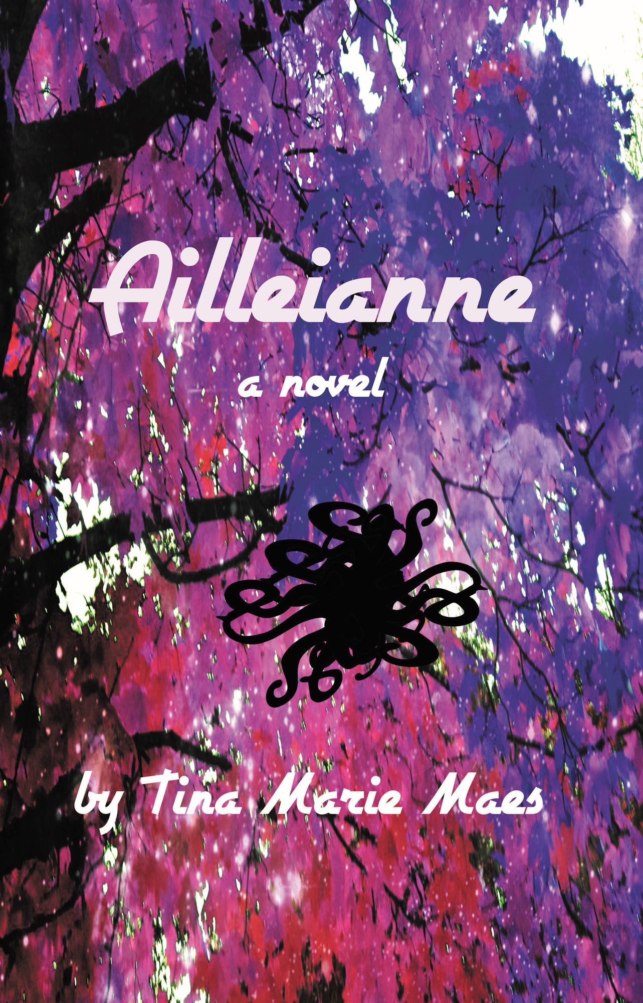 Ailleianne: a novel