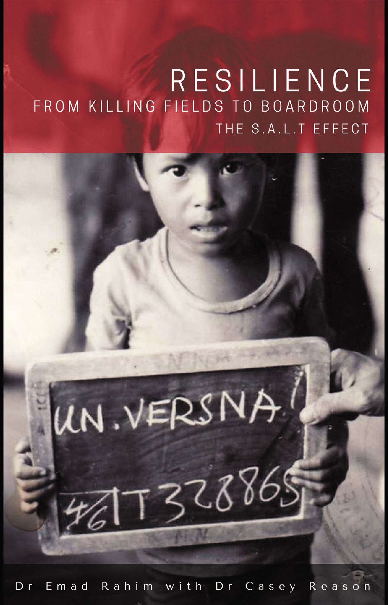 Resilience - From Killing Fields to Boardroom: The S.A.L.T Effect