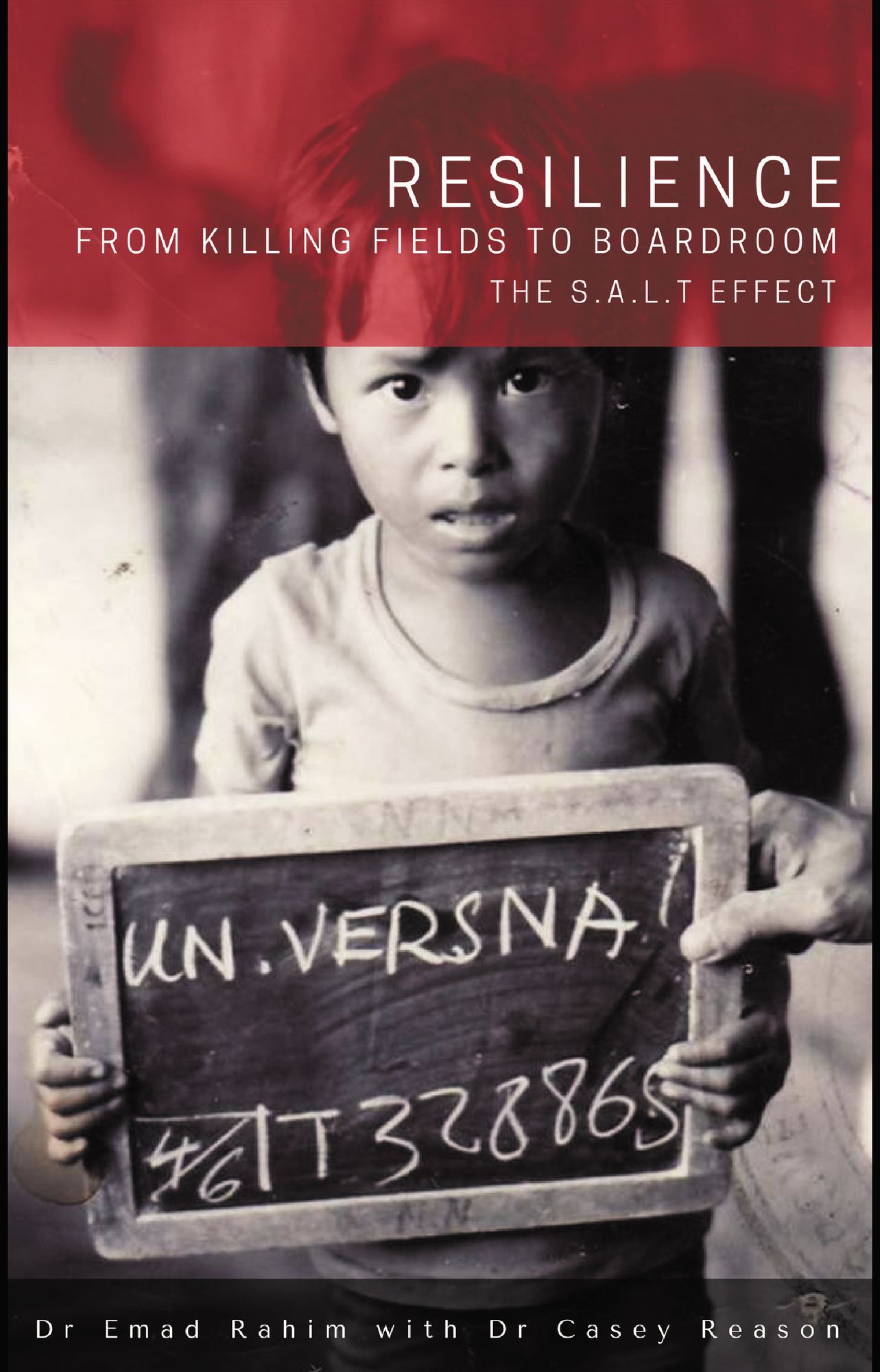 Resilience - From Killing Fields to Boardroom: The S.A.L.T Effect