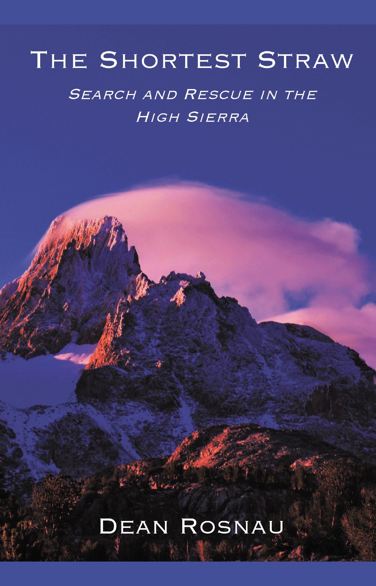 The Shortest Straw: Search and Rescue in the High Sierra