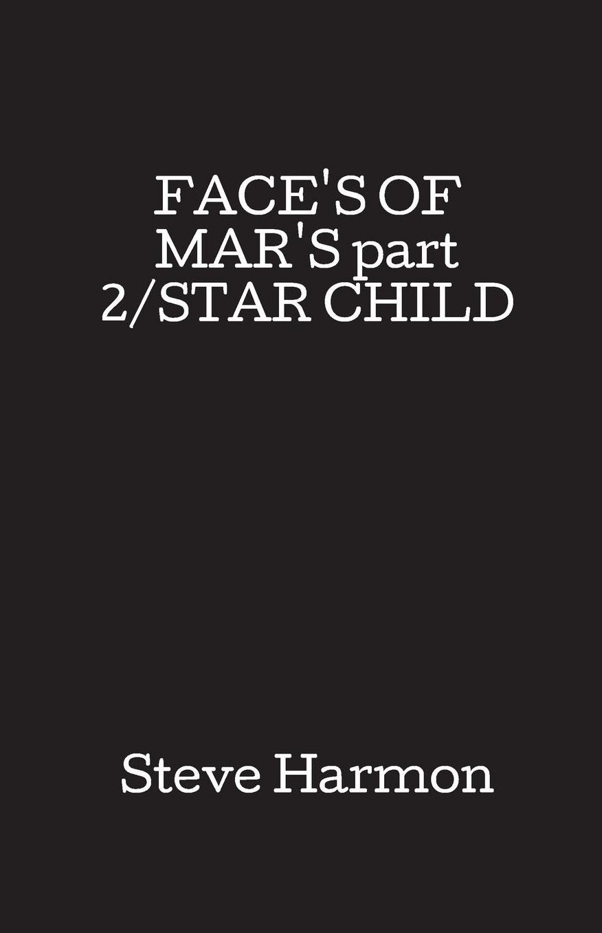 FACE'S OF MAR'S part 2/STAR CHILD