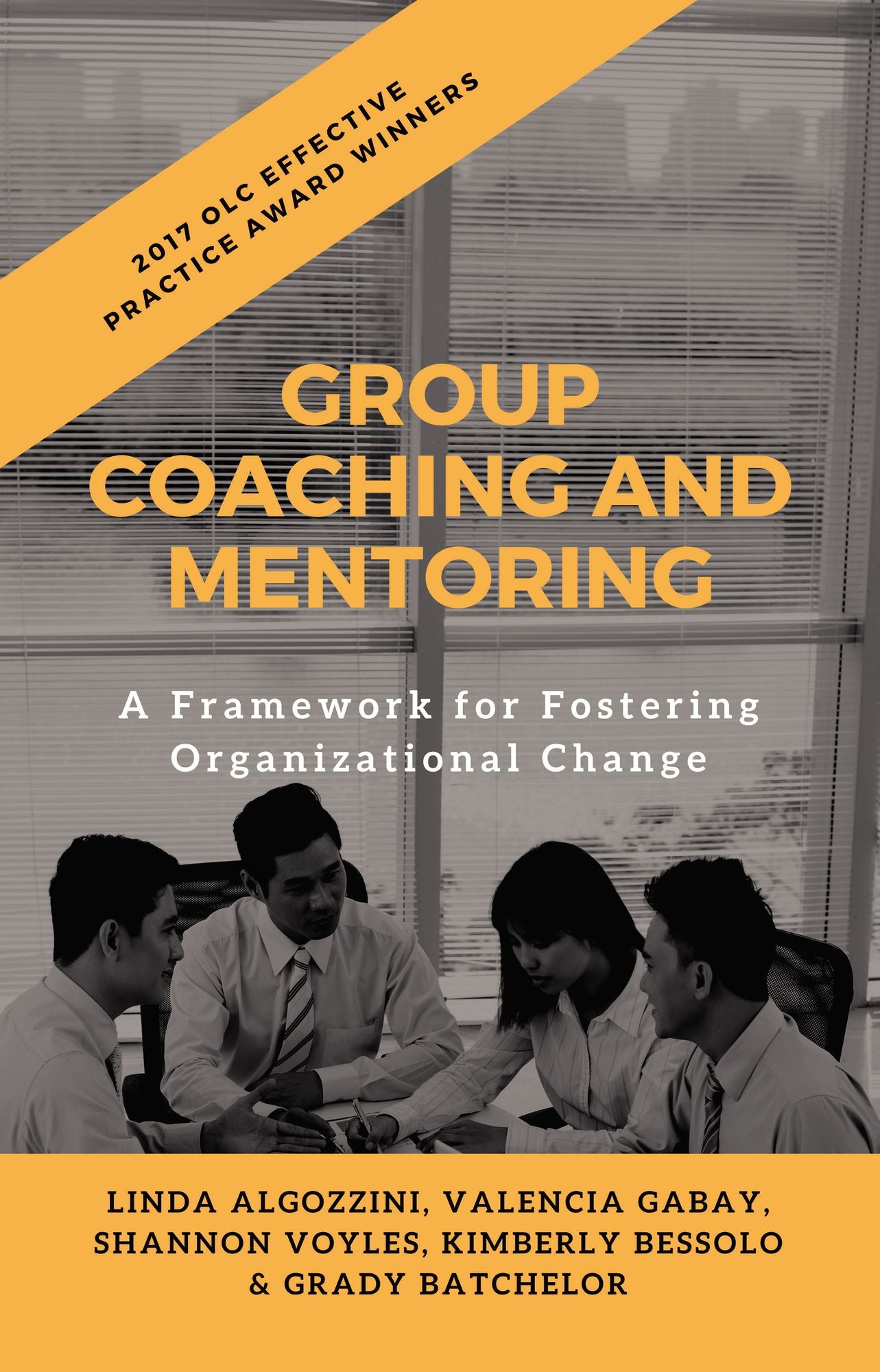 Group Coaching and Mentoring: A Framework for Fostering Organizational Change