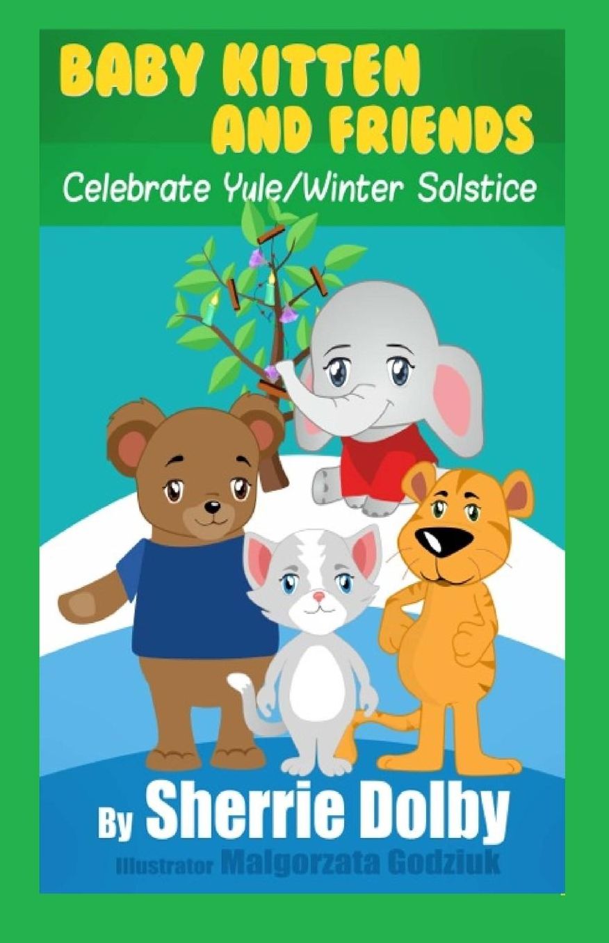 Baby Kitten and Friends Celebrate Yule/Winter Solstice