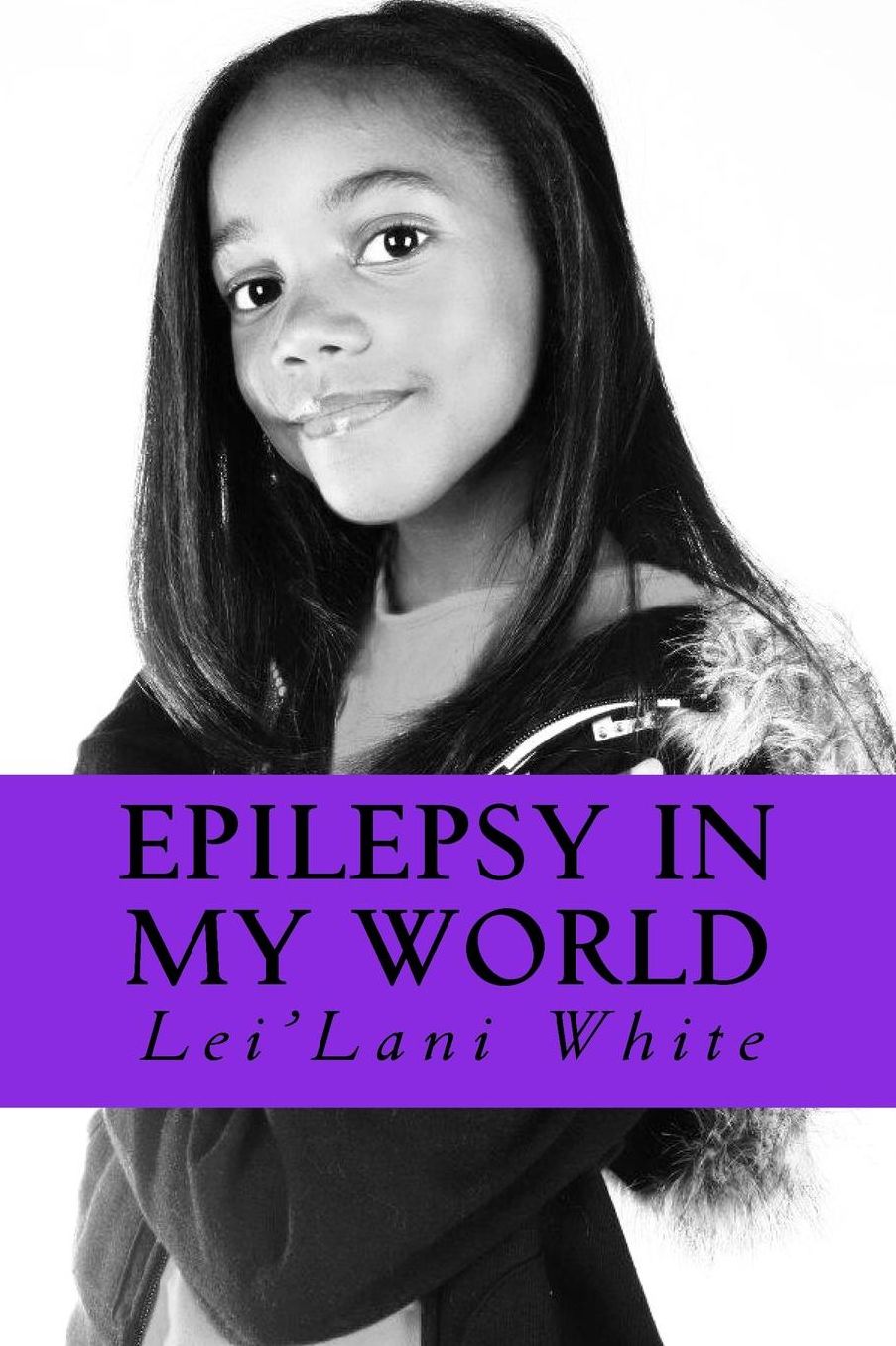 Epilepsy in My World: Epilepsy in My World