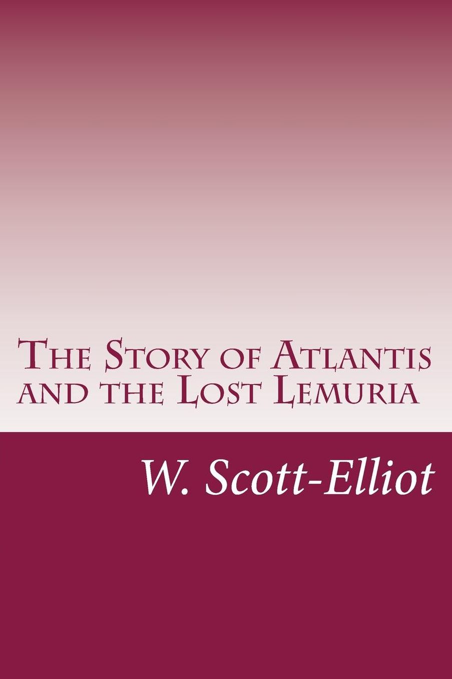 The Story of Atlantis and the Lost Lemuria