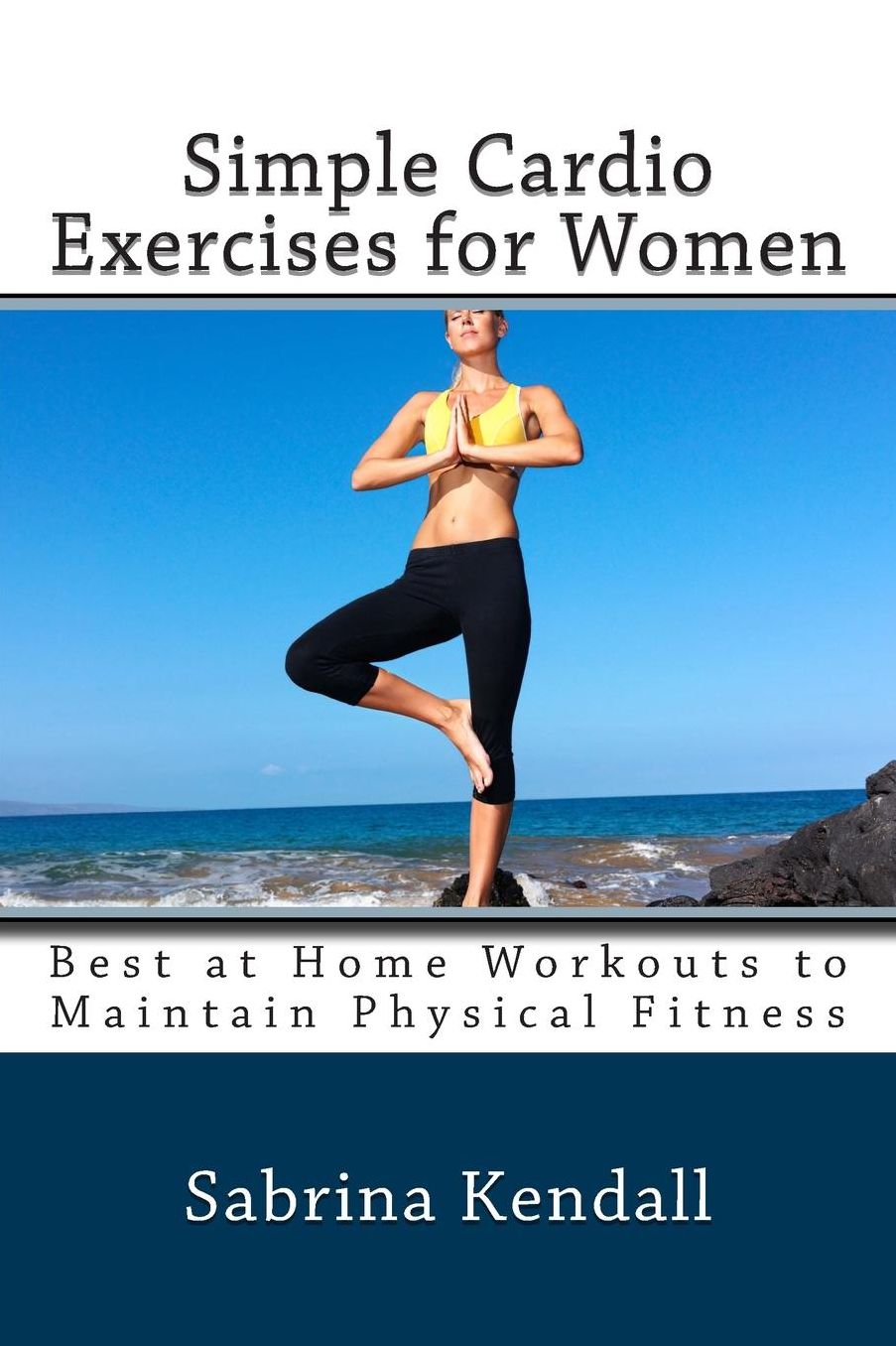Simple Cardio Exercises for Women: Best at Home Workouts to Maintain Physical Fitness