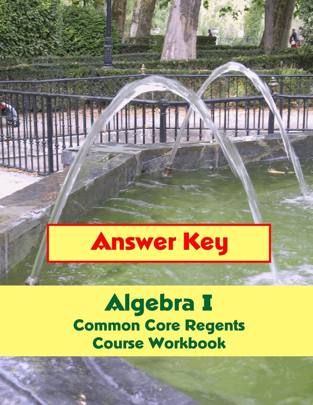 Answer Key: Algebra I Common Core Regents Course Workbook