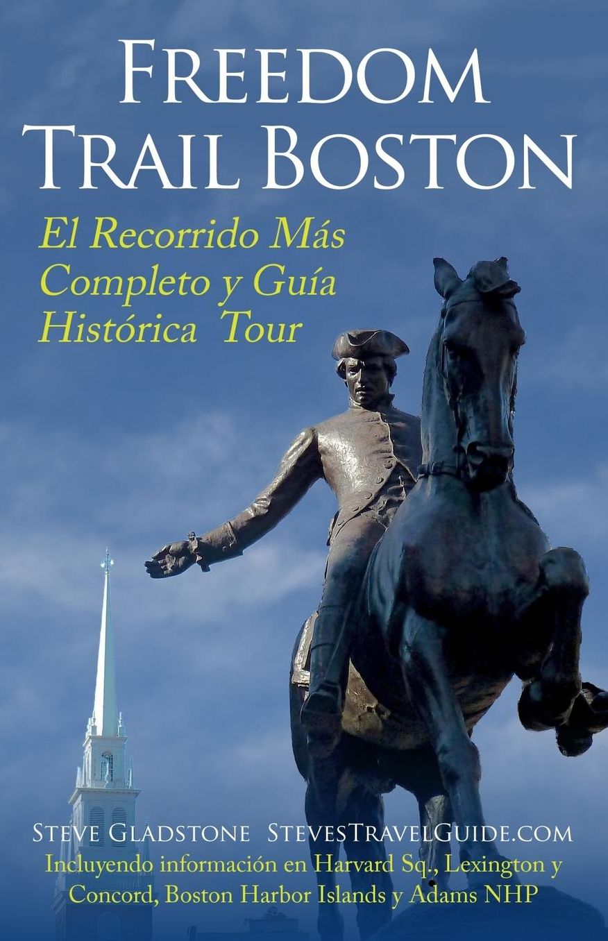 Freedom Trail Boston : El Recorrido M s Completo y Gu¡a Hist¢rica