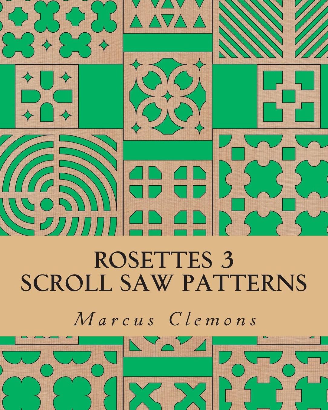 ROSETTES 3: Scroll Saw Patterns: Scroll Saw Patterns