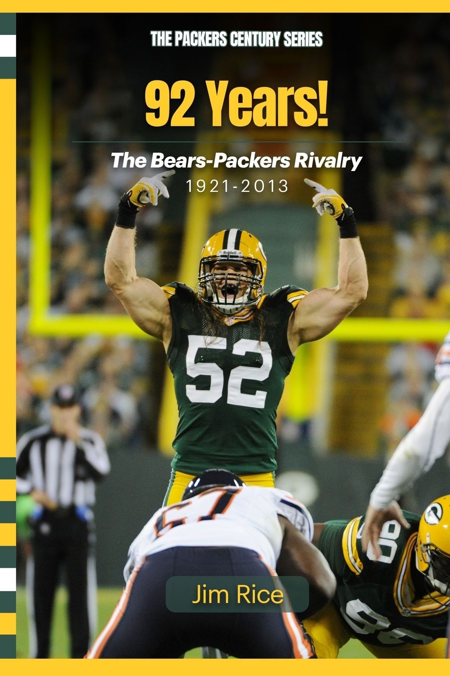 92 Years!: Bears - Packers 1921-2013