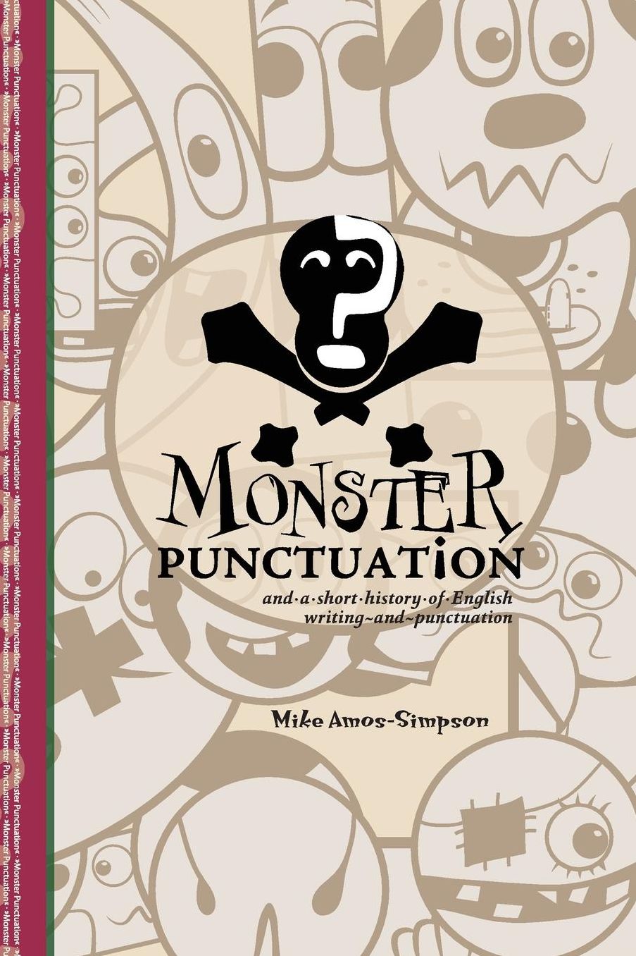 Monster Punctuation: and a short history of English writing and punctuation