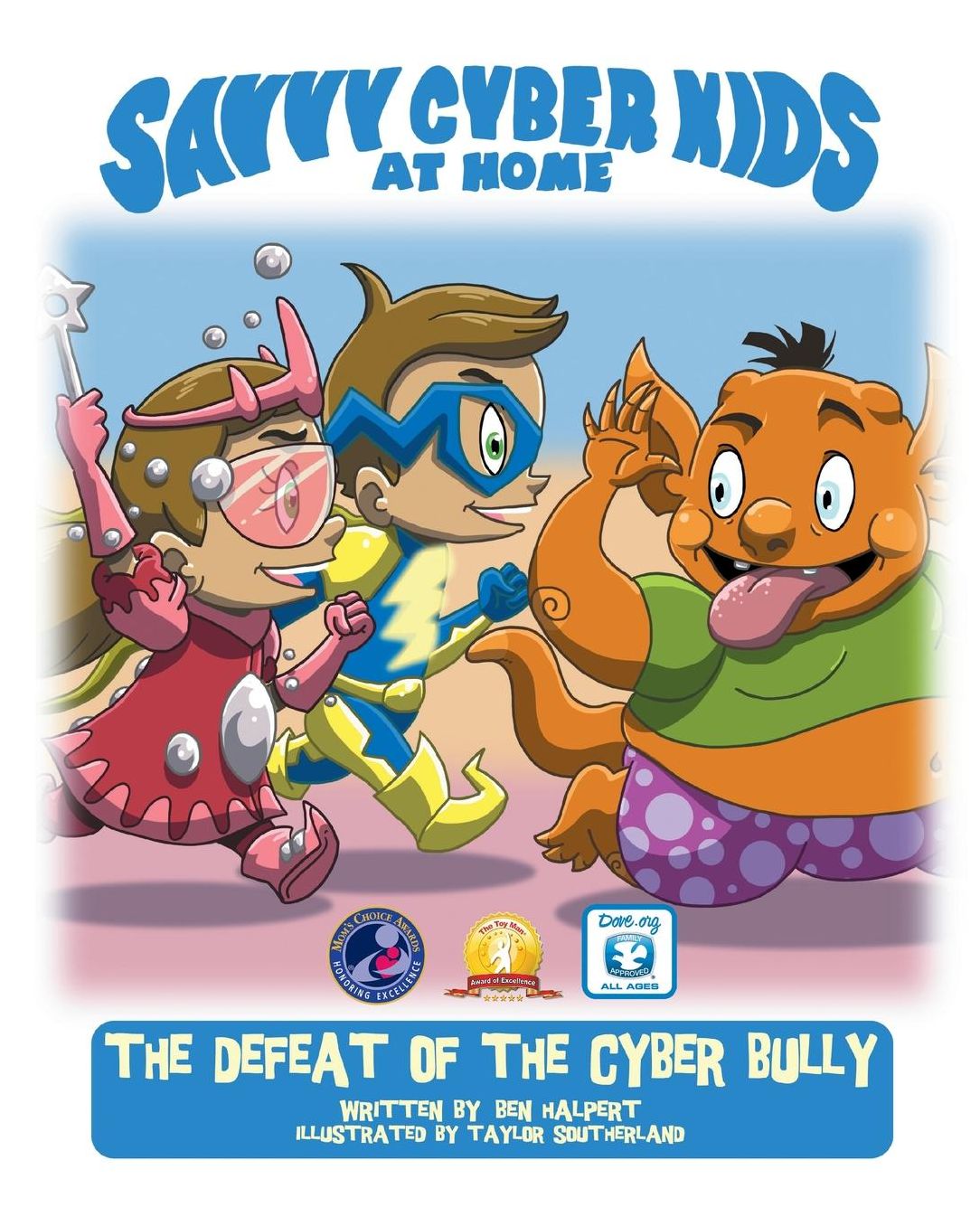 The Savvy Cyber Kids at Home: The Defeat of the Cyber Bully