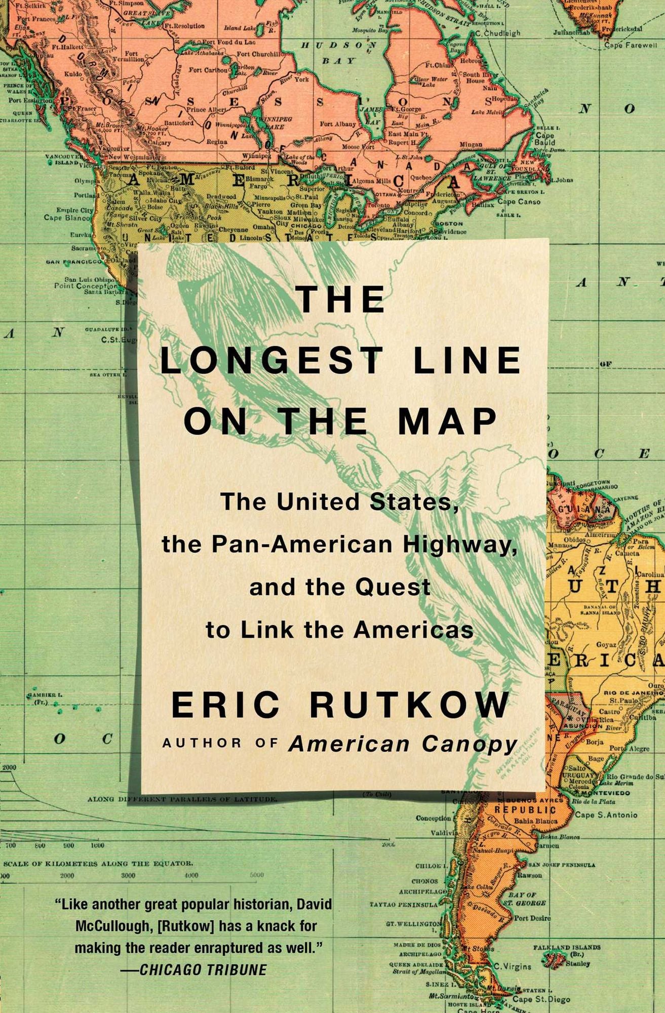 The Longest Line on the Map : The United States, the Pan-american Highway, and the Quest to Link the Americas