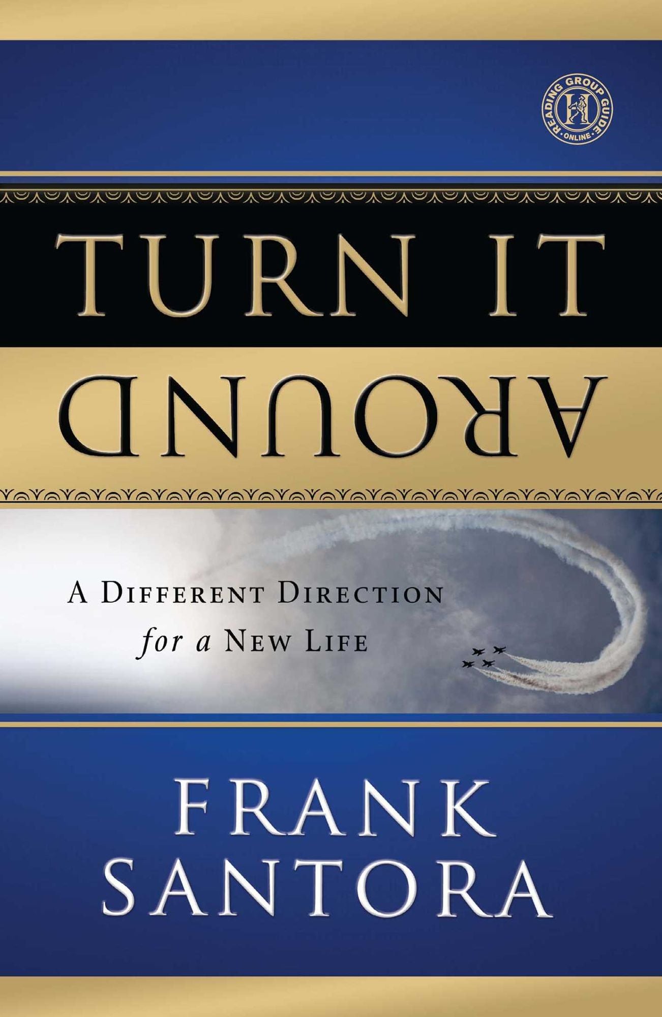 Turn It Around: A Different Direction for a New Life