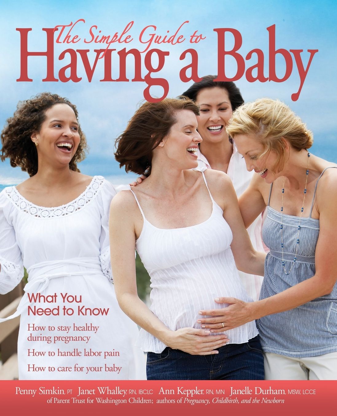 The Simple Guide to Having a Baby: What You Need to Know