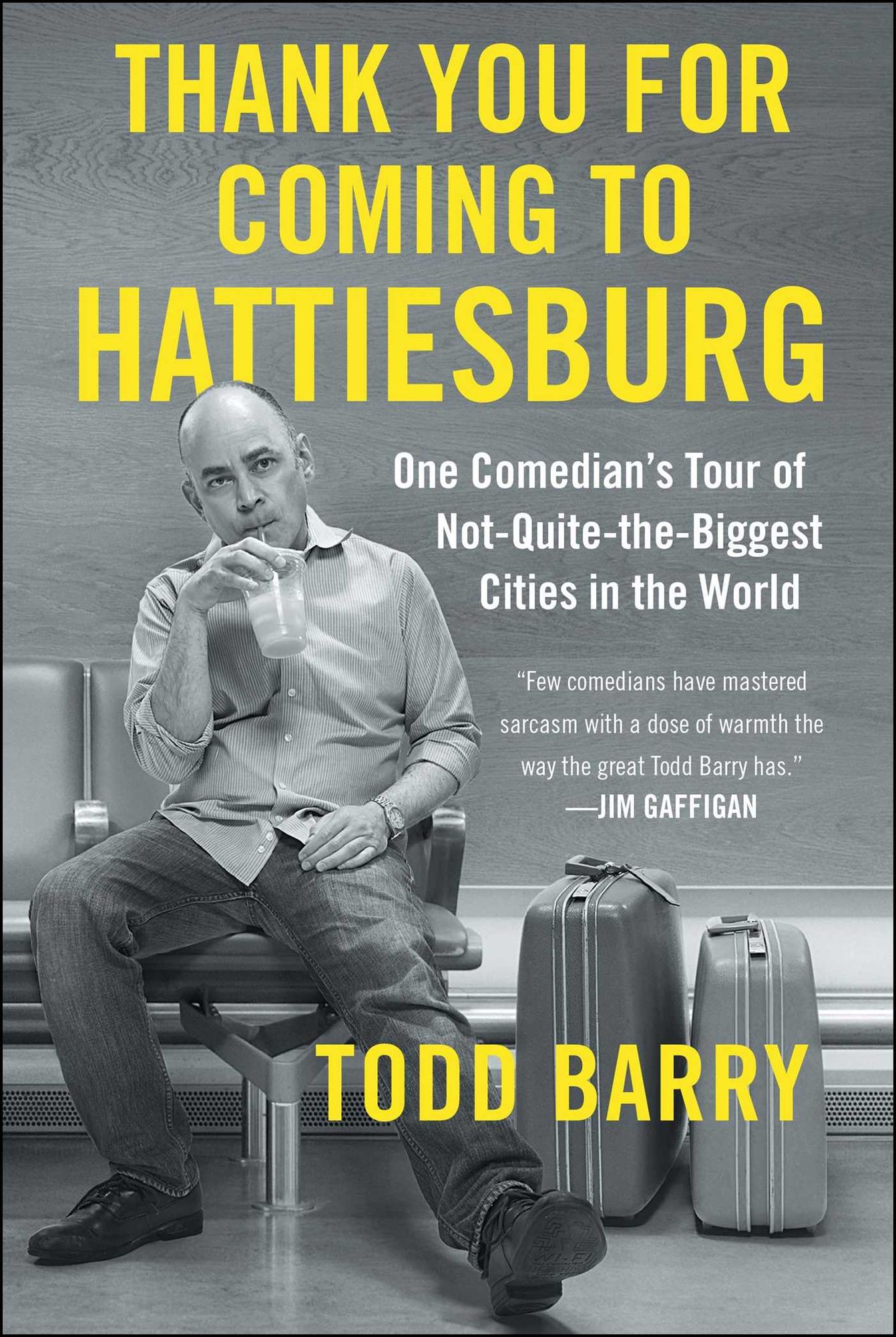 Thank You for Coming to Hattiesburg: One Comedian's Tour of Not-Quite-the-Biggest Cities in the World