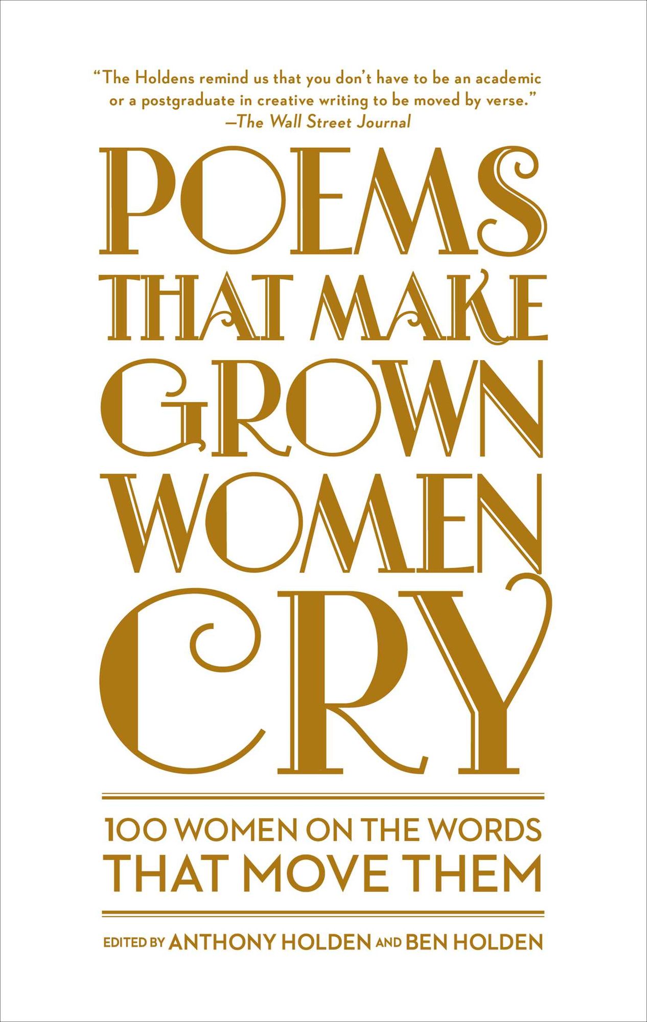 Poems That Make Grown Women Cry: 100 Women on the Words that Move Them